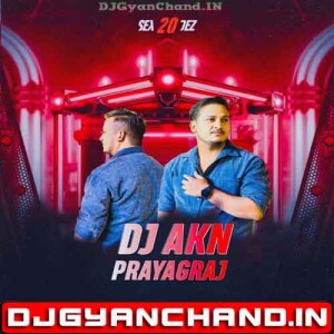 Saajan Saajan Sound Check Mix 2025 Dj Akn Prayagraj
